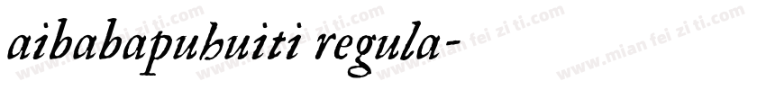 aibabapuhuiti regula字体转换